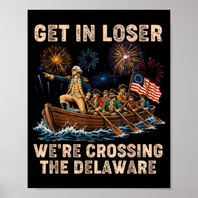 George Washington Get In Crossing The Delaware Poster (Front)