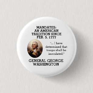 George Washington Mandates Since 1777 3 Cm Round Badge