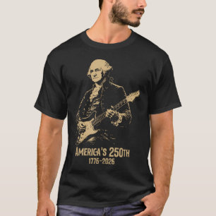 George Washington Playing Guitar 4Th July 250Th T-Shirt