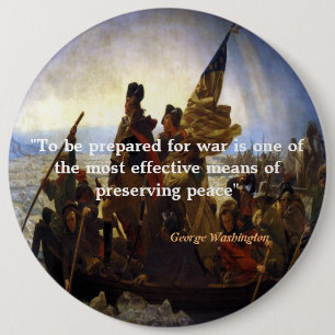 George Washington Quote on War and Peace 6 Cm Round Badge