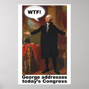 George Washington WTF (with caption) Poster