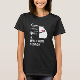 Georgia Home Is Where The Heart Is Habersham Count T-Shirt