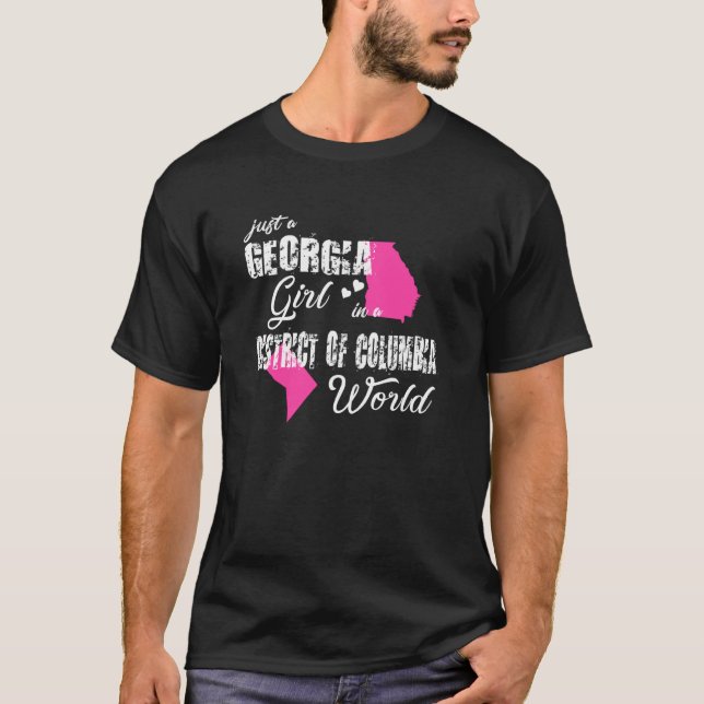 Georgia  Just A Georgia Girl In A District Of Colu T-Shirt (Front)