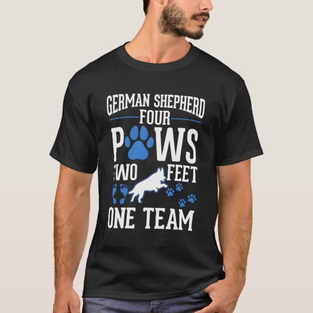 Ger Shepherd Four Paws Two Feet One Team Ger Sheph T-Shirt (Front)