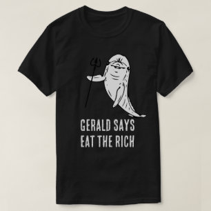 Gerald says Eat the Rich T-Shirt