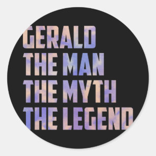Gerald the man the myth the legend fathers day classic round sticker