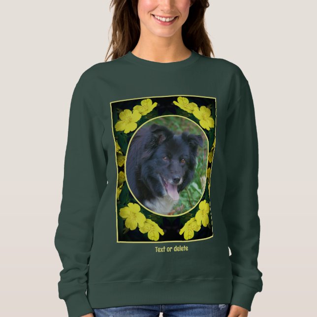 Geranium Flower Frame Create Your Own Pet Photo Sweatshirt (Front)