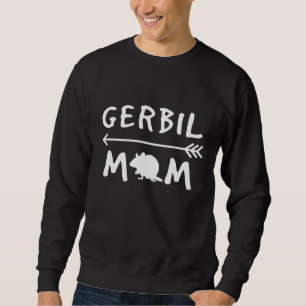 Gerbil Mum Mouse Rat Rodent Sweatshirt