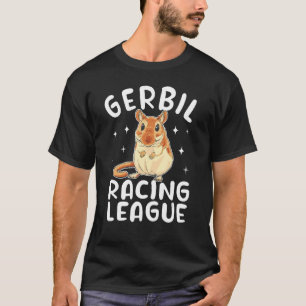Gerbil Racing League Gerbillinae jirds Gerbil cute T-Shirt