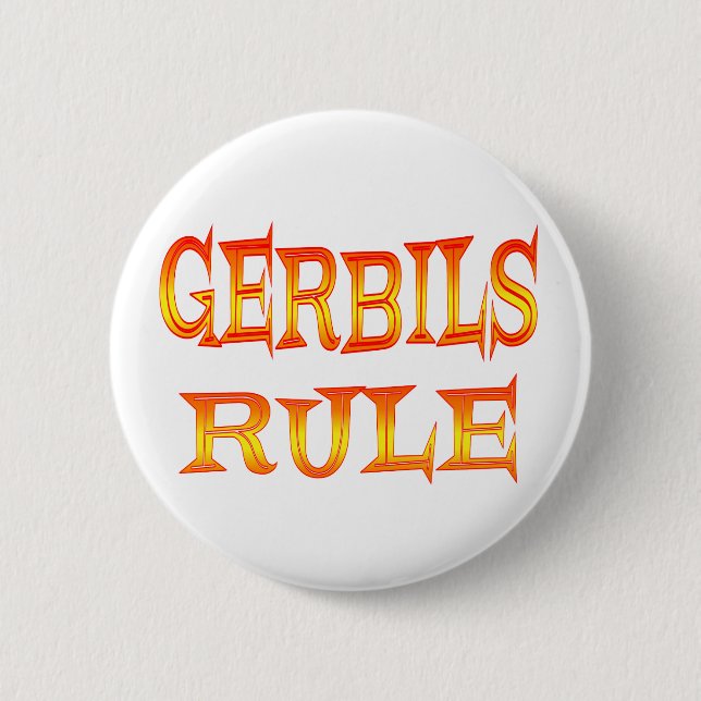 Gerbils Rule 6 Cm Round Badge (Front)