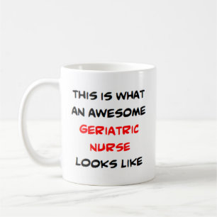 geriatric nurse, awesome coffee mug