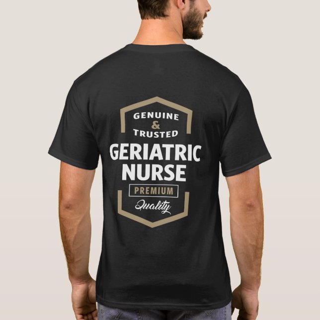 Geriatric Nurse | Gift Ideas T-Shirt (Back)