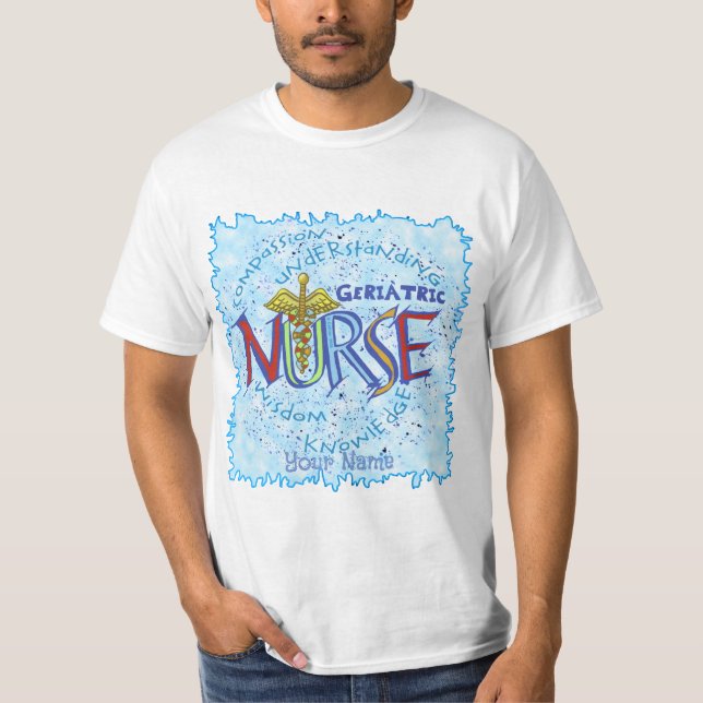 Geriatric Nurse Motto T-Shirt (Front)