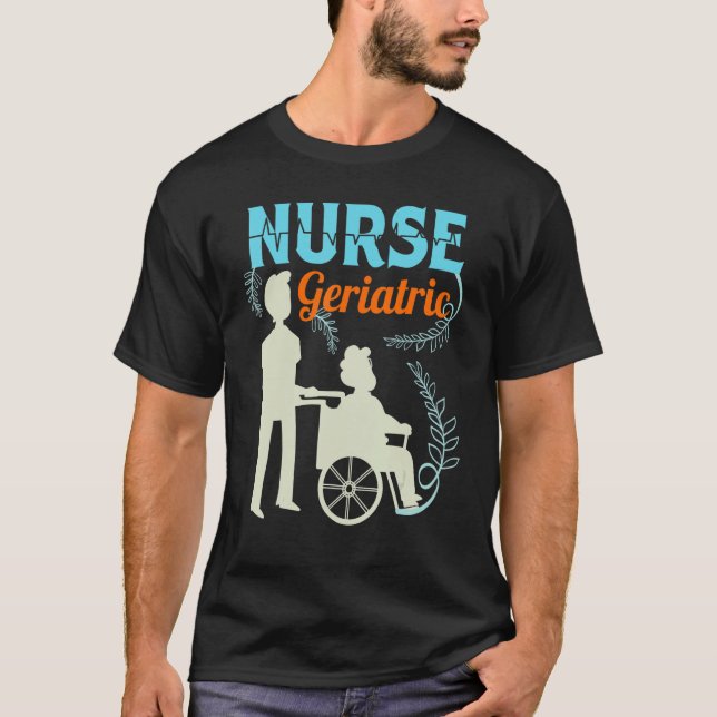 Geriatric Nurse Practitioner Caregiver T-Shirt (Front)