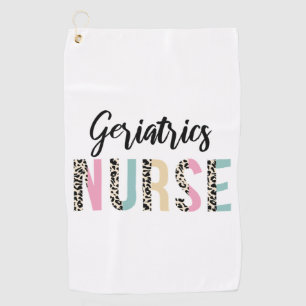 Geriatrics Nurse Cute Leopard Design - Funny Gift Golf Towel