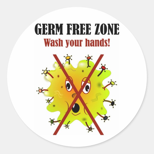 Germ Free Zone. Wash your hands! Classic Round Sticker (Front)