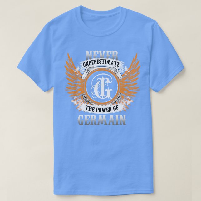 Germain Name Shirt Never Underestimate The Power O (Design Front)