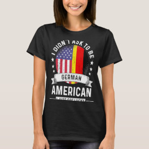 German American Patriot Grown Humour Flag T-Shirt