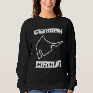 German Circuit Formula Ones Fan Racing Car Race Tr Sweatshirt