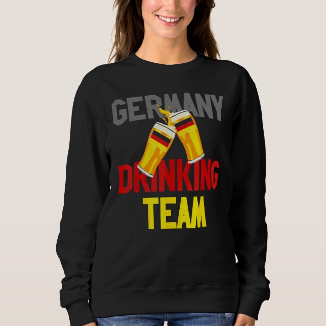 German Drinking Team Germany Volksfest Deutsche Be Sweatshirt (Front)