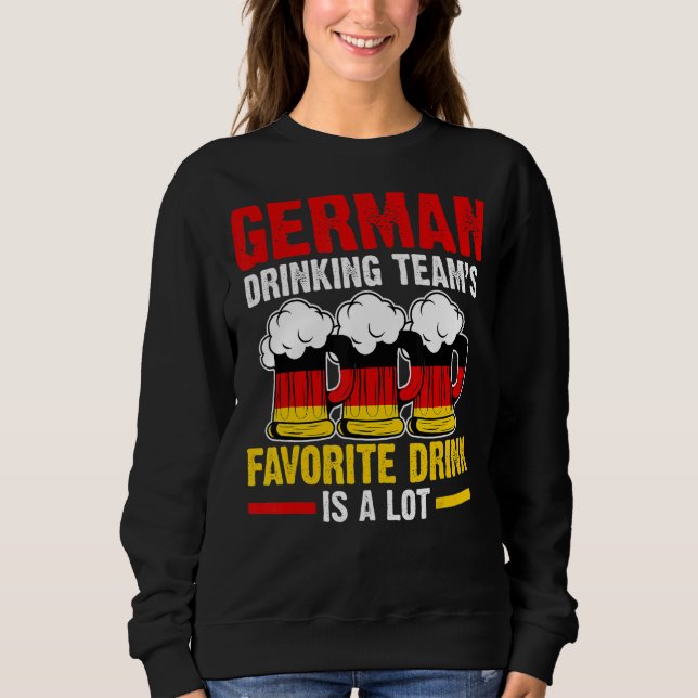 German drinking team's favourite Germany drinking  Sweatshirt (Front)