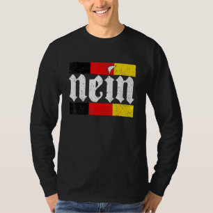 German Flag Deutschland Germany Nein German Roots T-Shirt