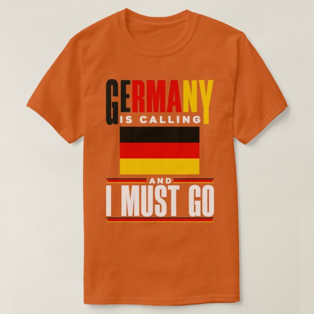 German Germany German Flag Germany Is Calling Funn T-Shirt (Design Front)
