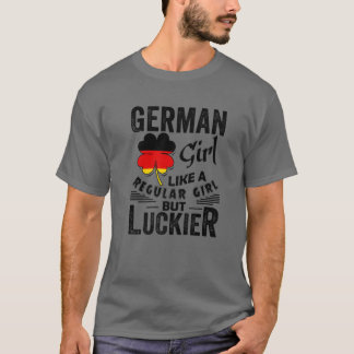German Girl Like A Regular Girl But Luckier St Pat T-Shirt