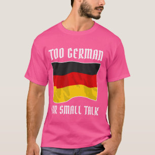 German Immigrant Cliche Irony Slogan Funny Germany T-Shirt