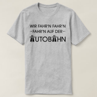 German Motorway Autobahn Cool Retro Slogan T-Shirt