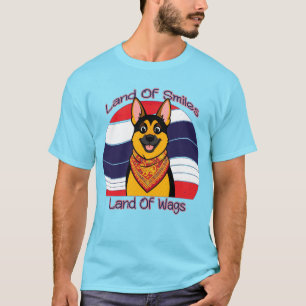 German Shepard In Thailand Land Of Smiles And Wags T-Shirt
