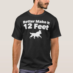 German Shepherd 12 Feet Social Distancing Dog T-Shirt