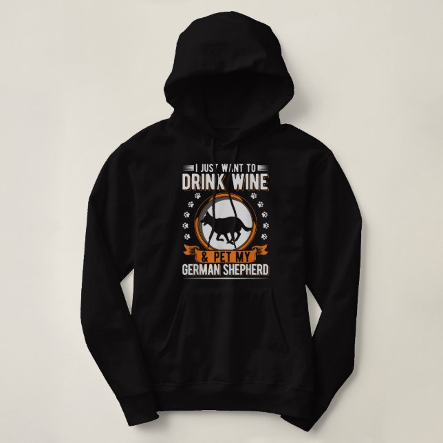 German Shepherd And Wines Hoodie (Design Front)