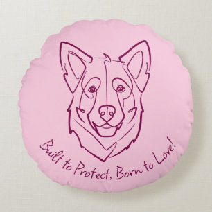 German Shepherd, Built to Protect, Born to Love! Round Cushion