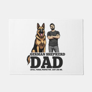 German Shepherd Dad – Loyal. Fierce. Protective. Doormat
