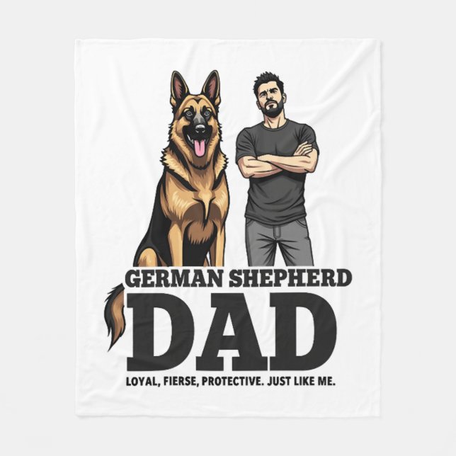 German Shepherd Dad – Loyal. Fierce. Protective. Fleece Blanket (Front)