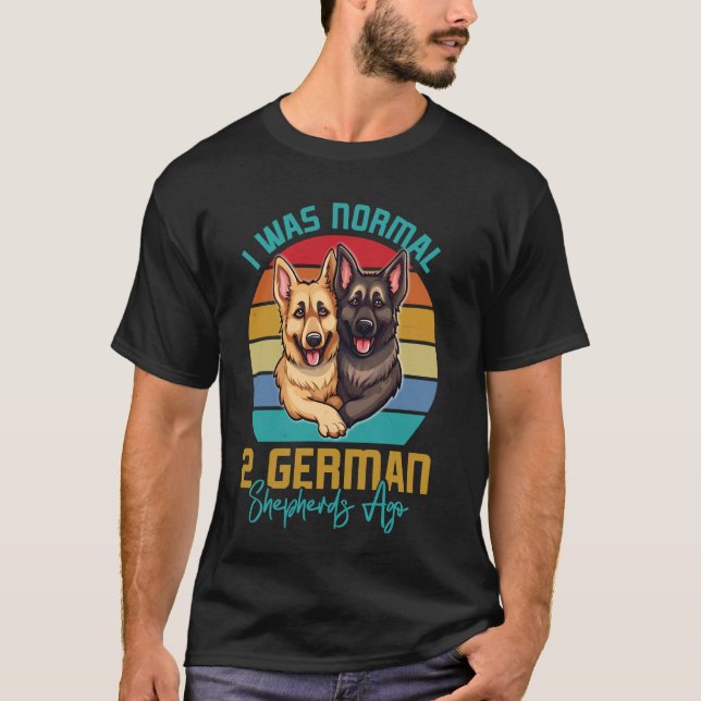 German Shepherd Dog 2 GERMAN SHEPHERDS AGO Funny T-Shirt (Front)