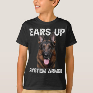 German Shepherd Dog Ears Up System Armed T Shirt 