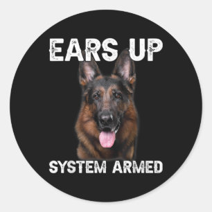 German Shepherd Dog Ears Up System Armed T Shirt Classic Round Sticker