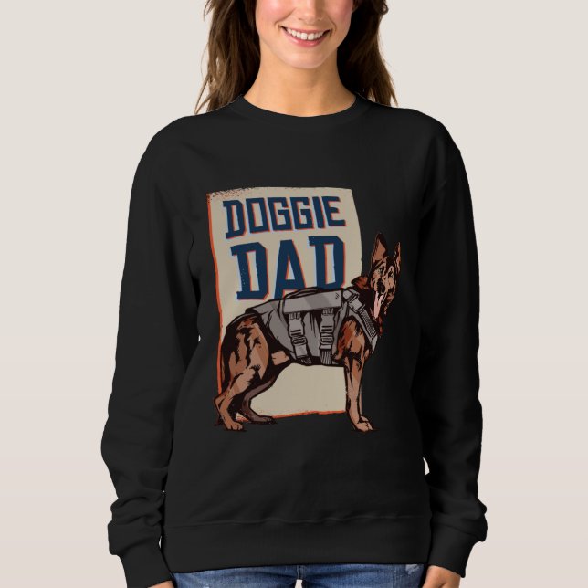 German Shepherd Dog  German Shepherd Doggie Dad Sweatshirt (Front)
