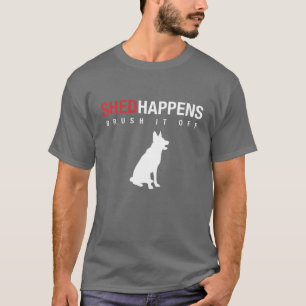 German Shepherd Dog - Shed Happens Brush It Off T-Shirt