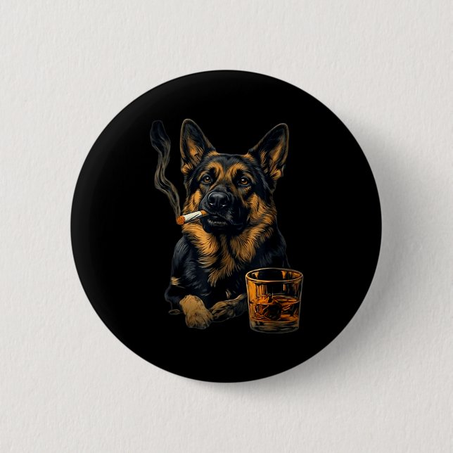 German Shepherd Dog Smoking Cigarette Whisky Lover 6 Cm Round Badge (Front)