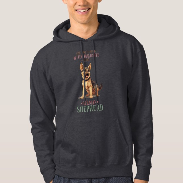 German Shepherd Funny Quote Hoodie (Front)