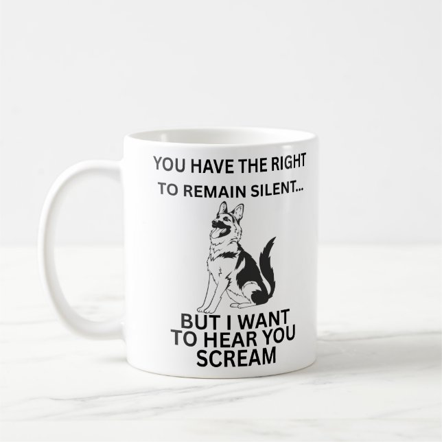 German Shepherd Funny Right to Remain Silent Parod Coffee Mug (Left)