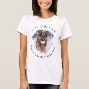 German Shepherd GSD Photo Life Is Better T-Shirt