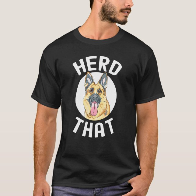 German Shepherd Herd That Cute Gsd Dog T-Shirt (Front)