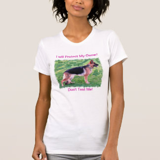 German Shepherd "I Will Protect My Owner" Shirt