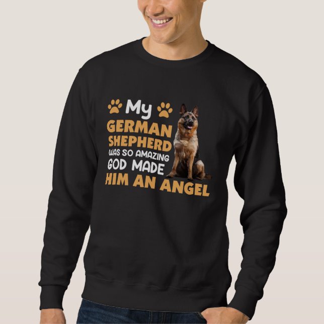 German Shepherd is an angel of German Shepherd Dog Sweatshirt (Front)