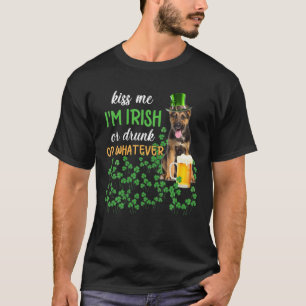 German Shepherd Kiss Me I'm Irish Or Drunk Or What T-Shirt