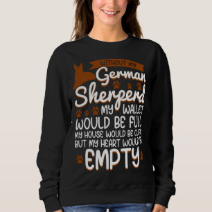 German Shepherd love dog quote Sweatshirt